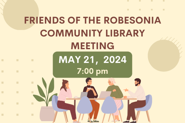 Friends of the Robesonia Community Library Meeting Tuesday, May 21st at 7pm