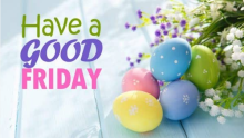 Colorful eggs and text: "Have A Good Friday."