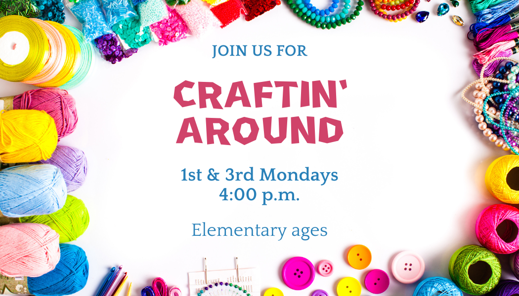 Make a new craft with us every program!