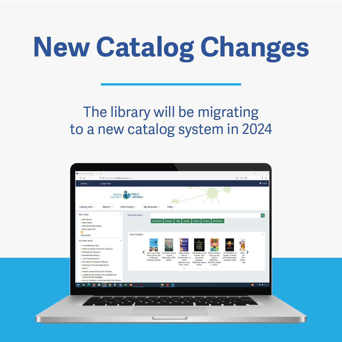 Laptop screen showing the online library catalog. Text reads: "New Catalog Changes. The Library will be migrating to a new catalog system in 2024."