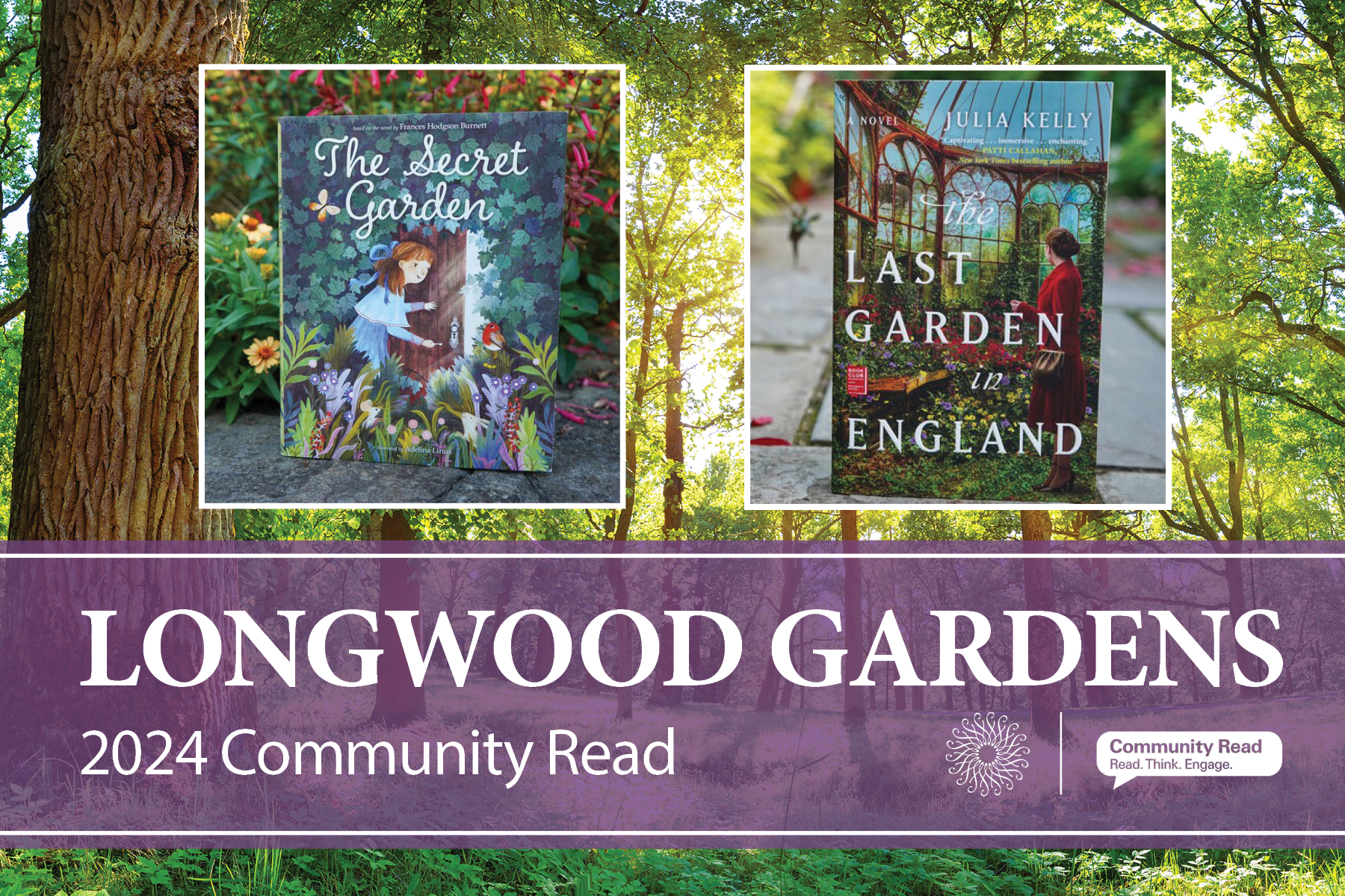 background image of trees with images of book covers for The Secret Garden and The Last Library in England above "Longwood Gardens 2024 Community Read"