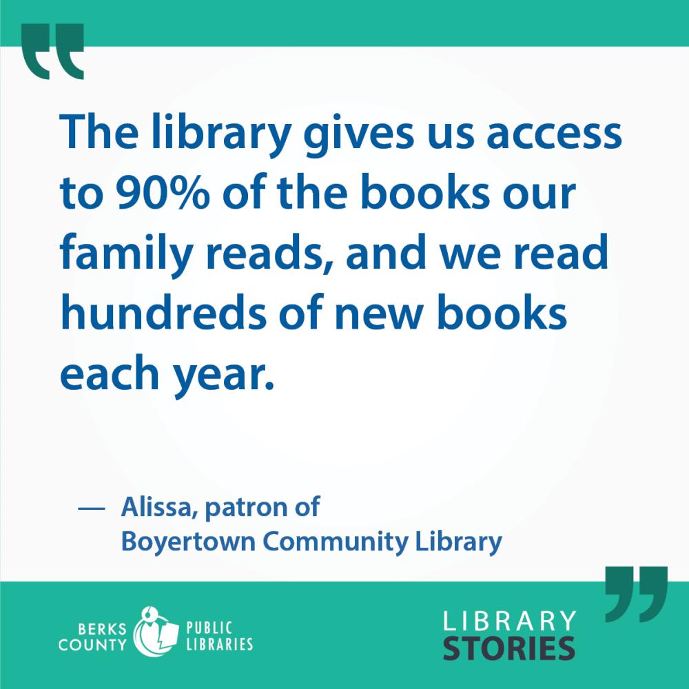 Alissa's Story: "The library gives us access to 90% of the books our family reads, and we read hundreds of new books each year."