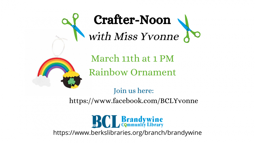 Crafter-Noon with Miss Yvonne March 11th at 1 pm Rainbow Ornament Join us here: https://www.facebook.com/BCLYvonne. Two images at the top of scissors and an image of the craft - a rainbow made from a construction paper and other materials. Our logo and website at the bottom.