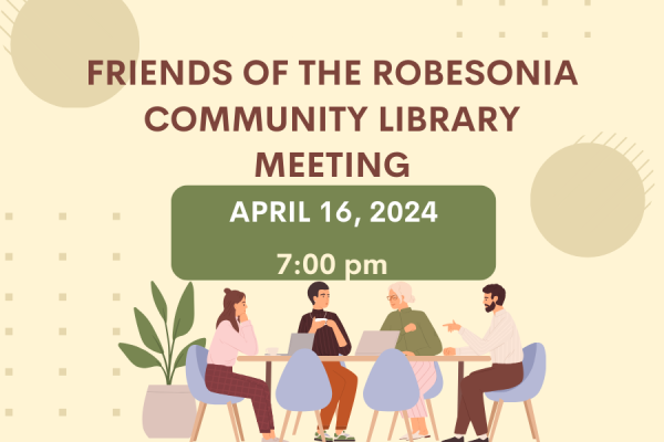 Friends of the Robesonia Community Library Meeting Tuesday, April 16th at 7pm