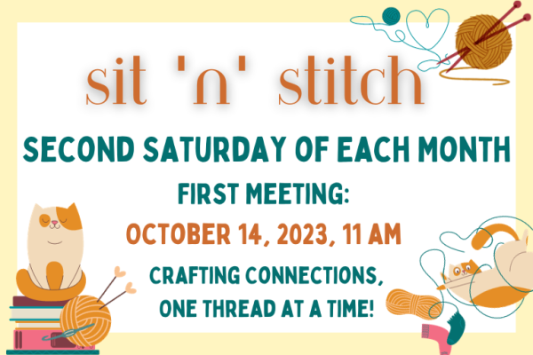 Sit n Stitch, 2nd Saturday, 11AM