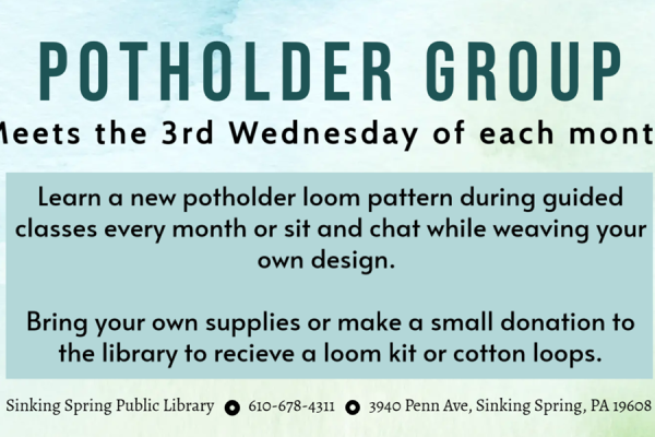 Learn a new potholder loom pattern during guided classes every month or sit and chat while weaving your own design.   Bring your own supplies or make a small donation to the library to recieve a loom kit or cotton loops.
