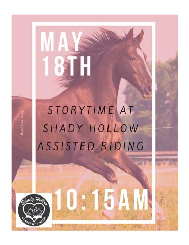Storytime at Shady Hollow Assisted Riding May 18th at 10:15am
