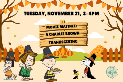 Thanksgiving themed graphics and Peanuts characters dressed as pilgrims along with text of details for matinee