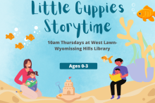 [ID]: Little Guppies Storytime. 10a.m. Thursdays at West Lawn Library. Ages 0-3. [End ID]