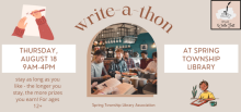 write-a-thon held at Spring Township Library. Thursday, August 18th 9am-4pm.